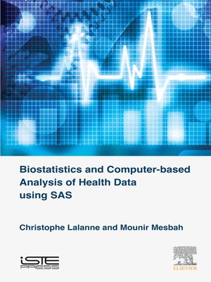 cover image of Biostatistics and Computer-based Analysis of Health Data Using SAS